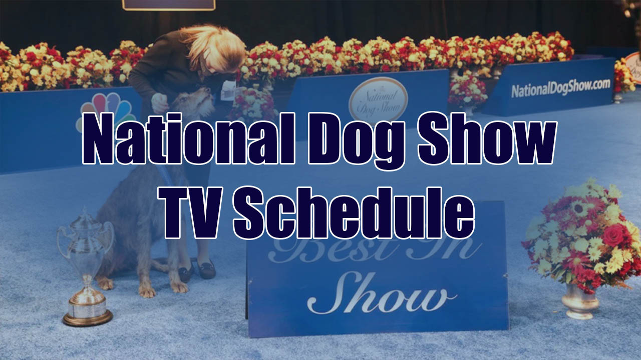 National Dog Show TV Schedule